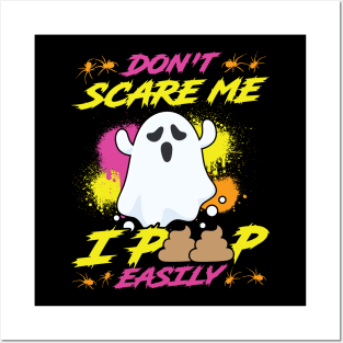 Don't scare me I poop easily Halloween 2021 Posters and Art